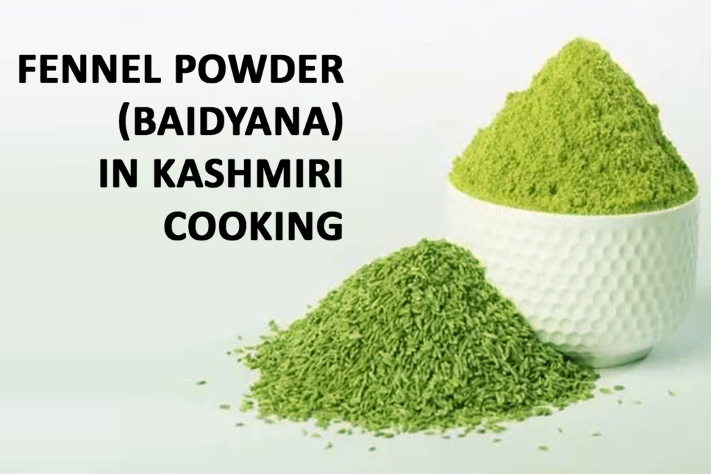 Fennel Powder (Baidyana) in Kashmiri Cooking