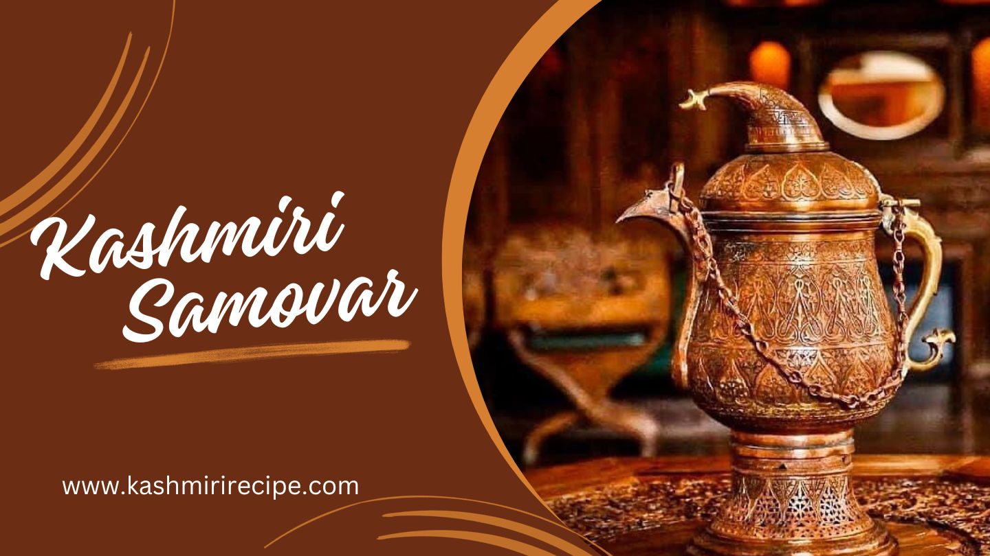 Traditional Kashmiri Samovar Kettle • Kashmiri Recipe