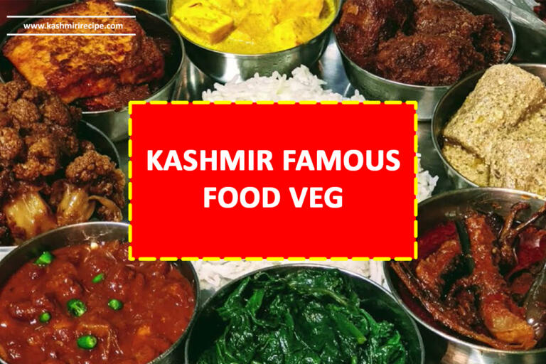 Have You Tried These Vegetarian Kashmiri Food Dishes Yet?