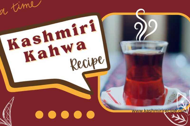 Kashmiri Kahwa Recipe