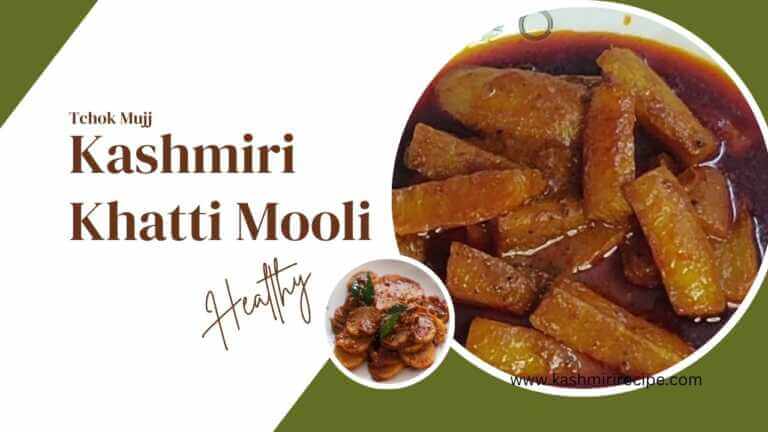 Tchok Mujj – Kashmiri Khatti Mooli Recipe