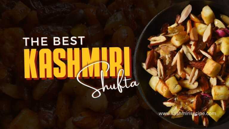 Kashmiri Shufta: A Delectable Delight of Kashmiri Cuisine