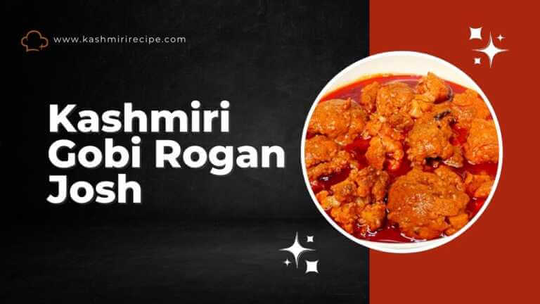 Kashmiri Gobi Rogan Josh Recipe