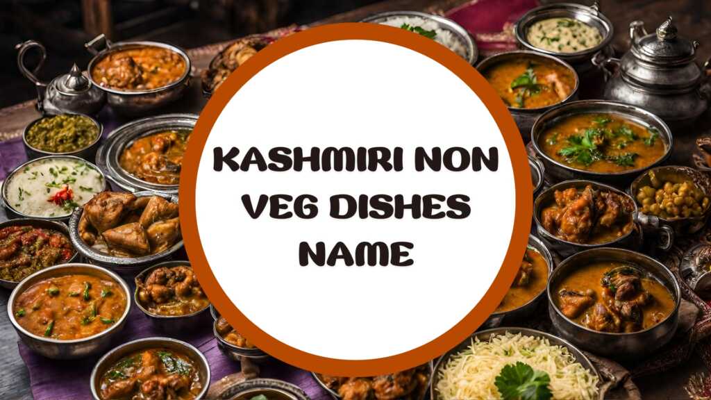Kashmiri non veg dishes name